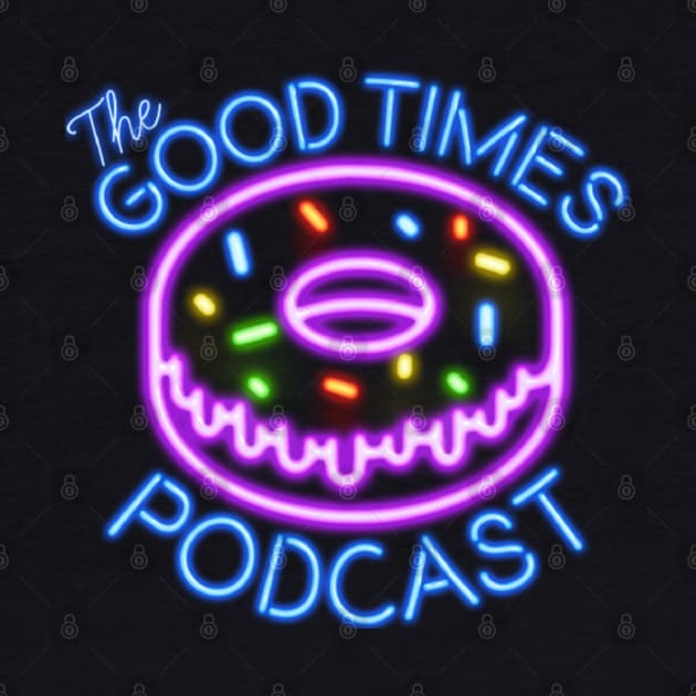 Good Times Podcast by BsalSanchez